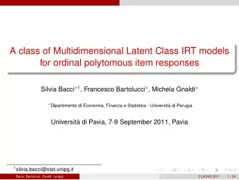 A class of Multidimensional Latent Class IRT models  for ordinal polytomous item responses Silvia