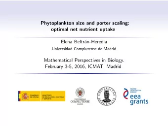Phytoplankton size and porter scaling:  optimal net nutrient uptake  Elena Beltr  an-Heredia