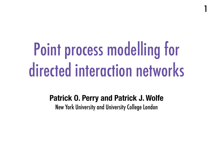 point process modelling for directed interaction networks
