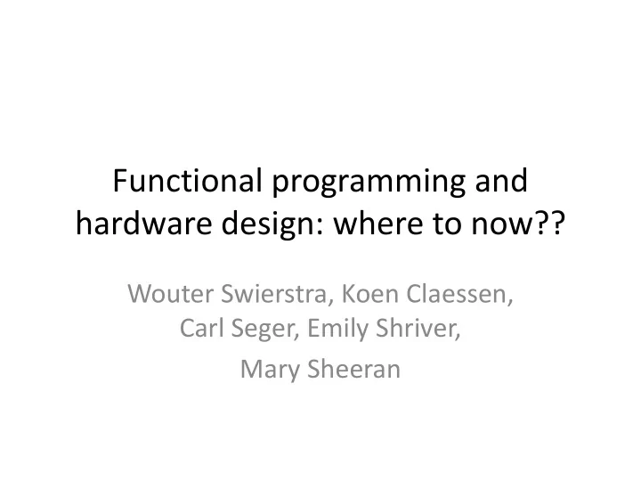 functional programming and hardware design where to now
