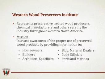 Western Wood Preservers Institute  Represents preservative treated wood producers,  chemical
