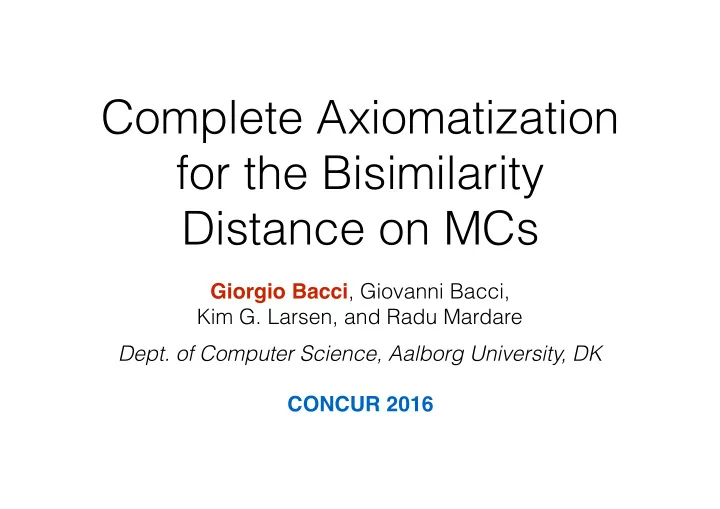 complete axiomatization for the bisimilarity distance on