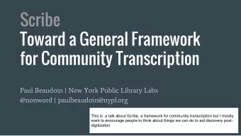 Scribe  Toward a General Framework  for Community Transcription  Paul Beaudoin | New York Public