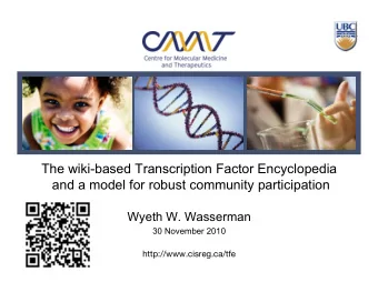 and a model for robust community participation  Wyeth W. Wasserman  30 November 2010