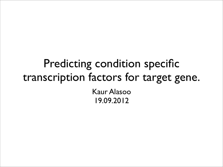predicting condition specific transcription factors for