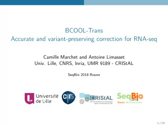 BCOOL-Trans  Accurate and variant-preserving correction for RNA-seq  Camille Marchet and Antoine