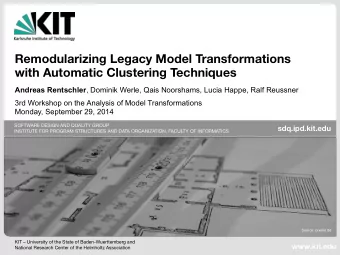 Remodularizing Legacy Model Transformations   with Automatic Clustering Techniques Andreas