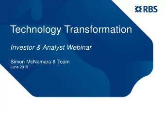 Technology Transformation  Investor &amp; Analyst Webinar  Simon McNamara &amp; Team  June 2015