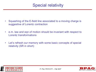 Special relativity    Squashing of the E-field line associated to a moving charge is  suggestive