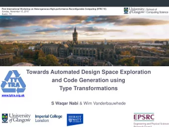 GPRM  Towards Automated Design Space Exploration  and Code Generation using  Type Transformations