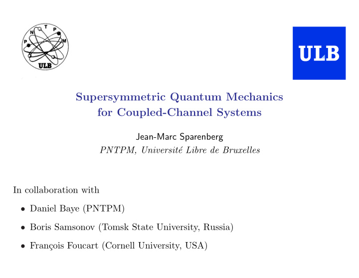 supersymmetric quantum mechanics for coupled channel