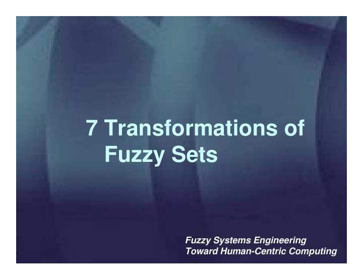 7 transformations of fuzzy sets