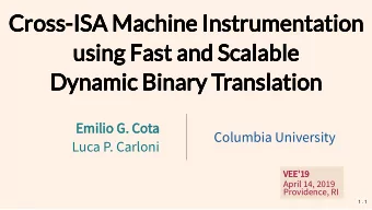 Cross-ISA Machine Instrumentation  Cross-ISA Machine Instrumentation  using Fast and Scalable