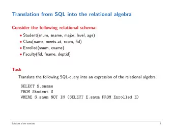 Translation from SQL into the relational algebra  Consider the following relational schema: