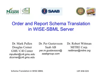 Order and Report Schema Translation  in WISE-SBML Server  Dr. Mark Pullen  Dr. Per Gustavsson  Dr.