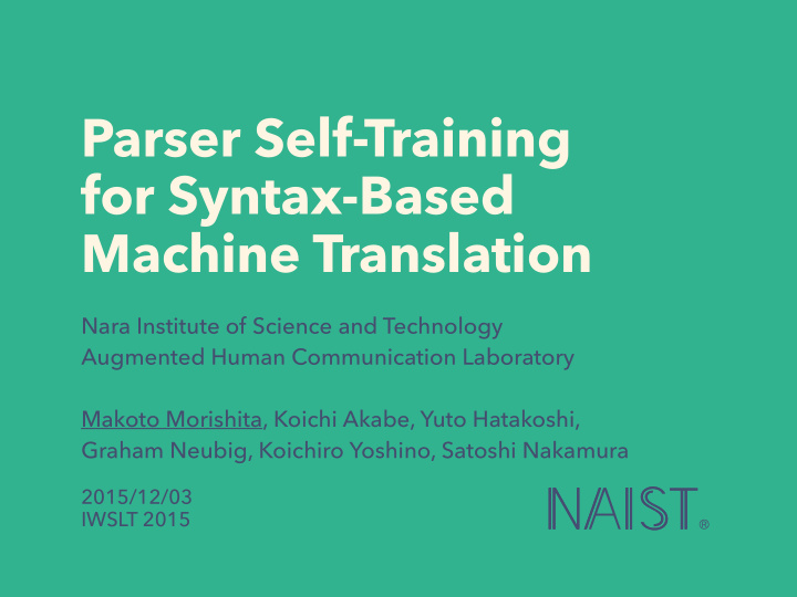 parser self training for syntax based machine translation