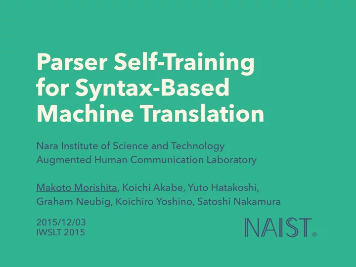parser self training for syntax based machine translation
