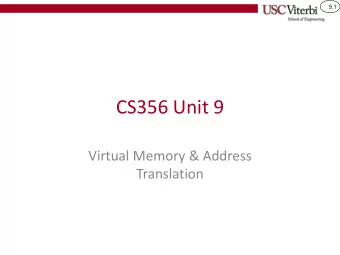CS356 Unit 9  Virtual Memory &amp; Address  Translation  9.2  Indirection  Indirection means