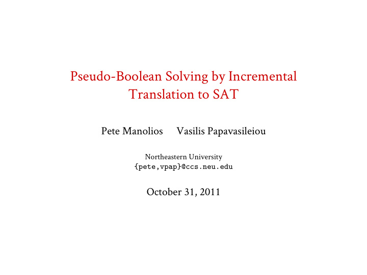 pseudo boolean solving by incremental translation to sat