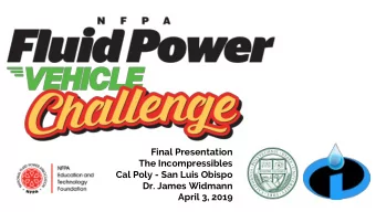 Cal Poly - San Luis Obispo  Dr. James Widmann  April 3, 2019  Team Intro  Nicholas Gholdoian  David