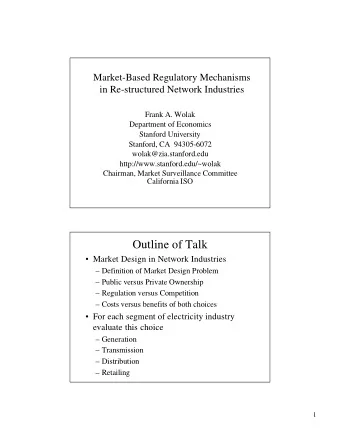 Outline of Talk   Market Design in Network Industries   Definition of Market Design Problem