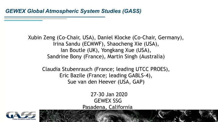 gewex global atmospheric system studies gass xubin zeng
