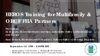 HE  R  OS T  r  aining for  Multifamily &amp;  OR  CF  F  HA Par  tne r  s  Pr  e se nte r  s:  L