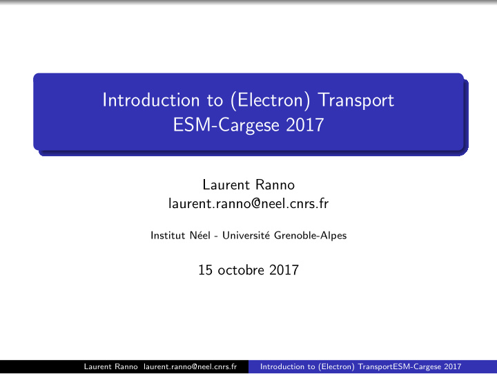 introduction to electron transport esm cargese 2017