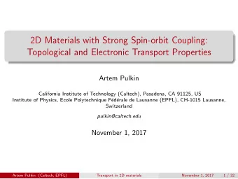 2D Materials with Strong Spin-orbit Coupling:  Topological and Electronic Transport Properties