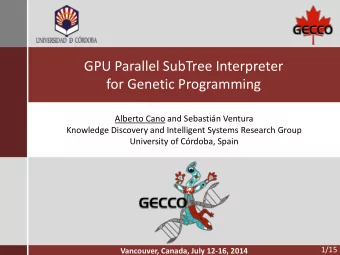 GPU Parallel SubTree Interpreter  for Genetic Programming  Alberto Cano and Sebastin Ventura