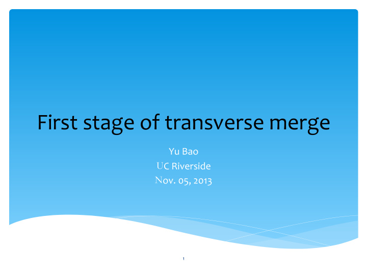 first stage of transverse merge