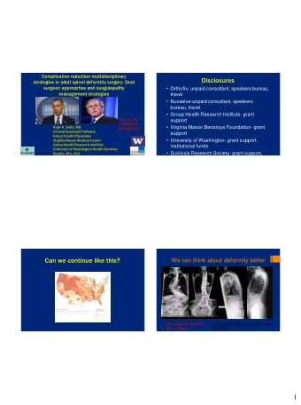 Disclosures  strategies in adult spinal deformity surgery- Dual  surgeon approaches and
