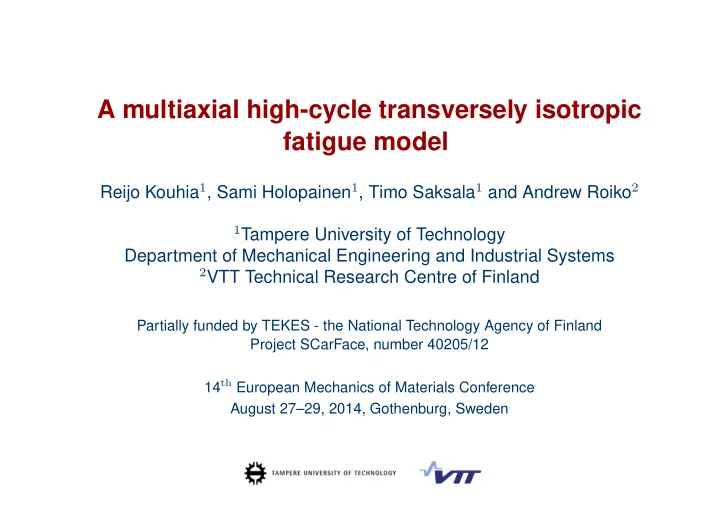 a multiaxial high cycle transversely isotropic fatigue