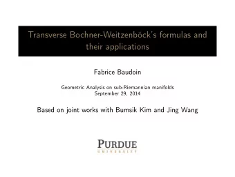 Transverse Bochner-Weitzenbcks formulas and  their applications  Fabrice Baudoin  Geometric