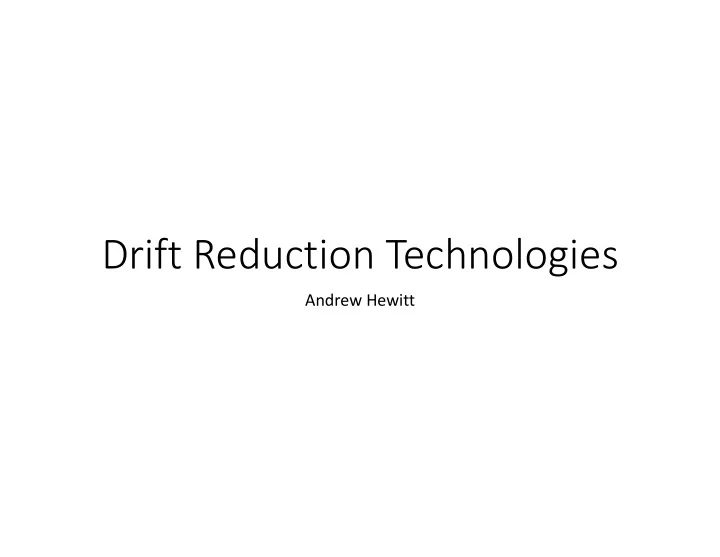 drift reduction technologies