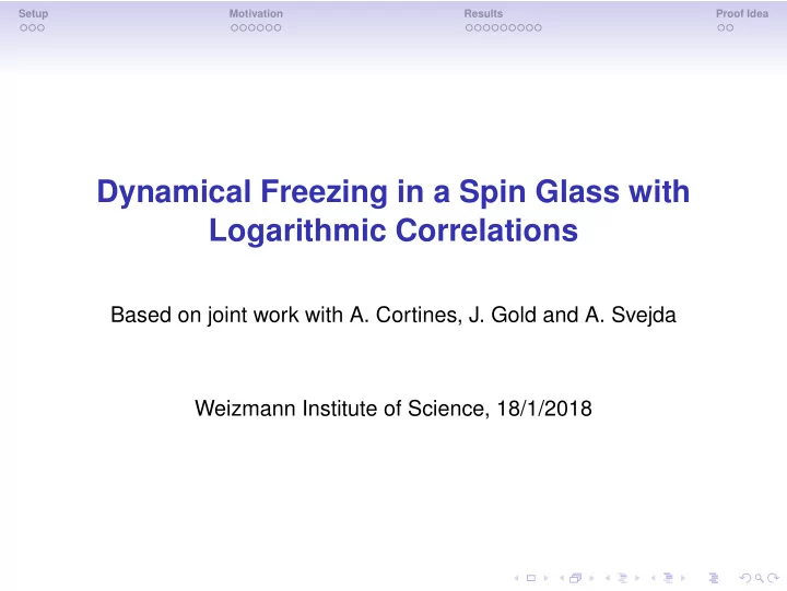 dynamical freezing in a spin glass with logarithmic