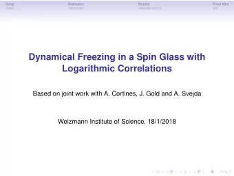 Dynamical Freezing in a Spin Glass with  Logarithmic Correlations  Based on joint work with A.
