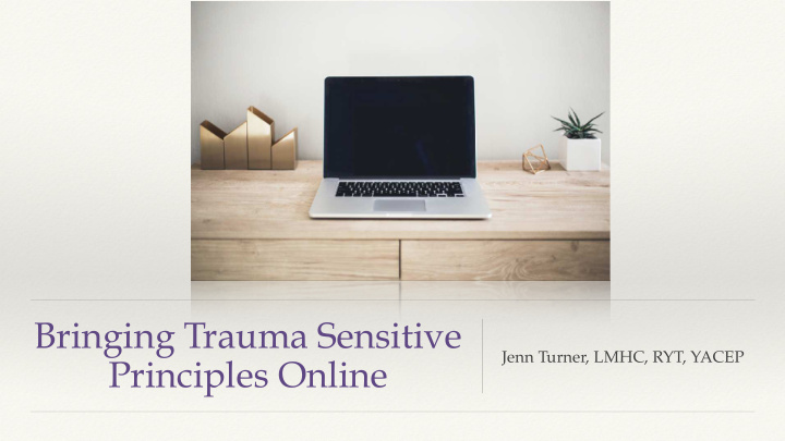 bringing trauma sensitive