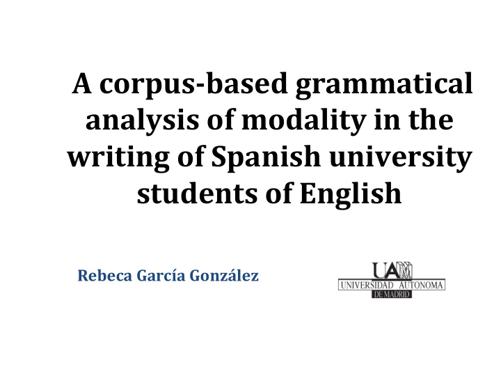 a corpus based grammatical analysis of modality in the