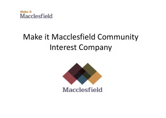 Make it Macclesfield Community  Interest Company  Agenda  Approval of Accounts and CIC Report