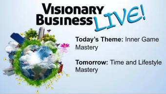Todays Theme: Inner Game  Mastery Tomorrow: Time and Lifestyle  Mastery  Weve Raised $$$$$$