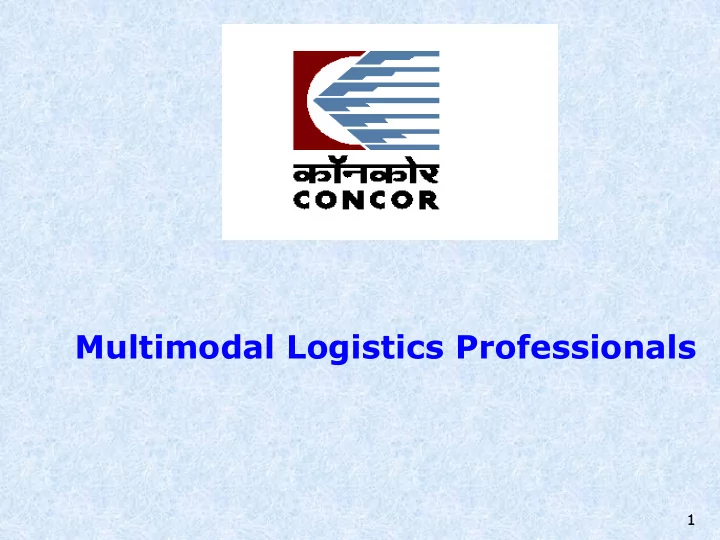 multimodal logistics professionals 1 1 concor the company
