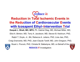 Reduction in Total Ischemic Events in  the Reduction of Cardiovascular Events  with Icosapent