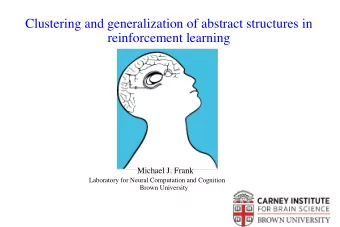 Michael J. Frank  Laboratory for Neural Computation and Cognition  Brown University  Reinforcement