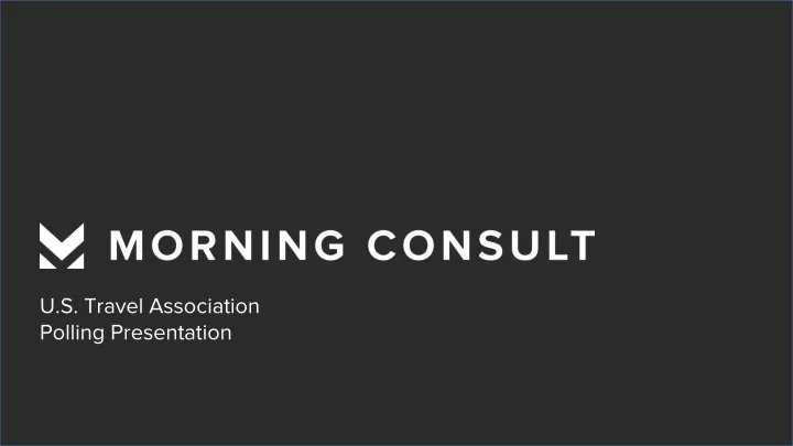 u s travel association polling presentation key points