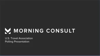 U.S. Travel Association  Polling Presentation  Key Points    By greater than a 5-1 margin,