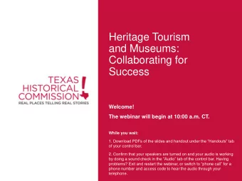 and Museums:  Collaborating for  Success  Welcome!  The webinar will begin at 10:00 a.m. CT.  While