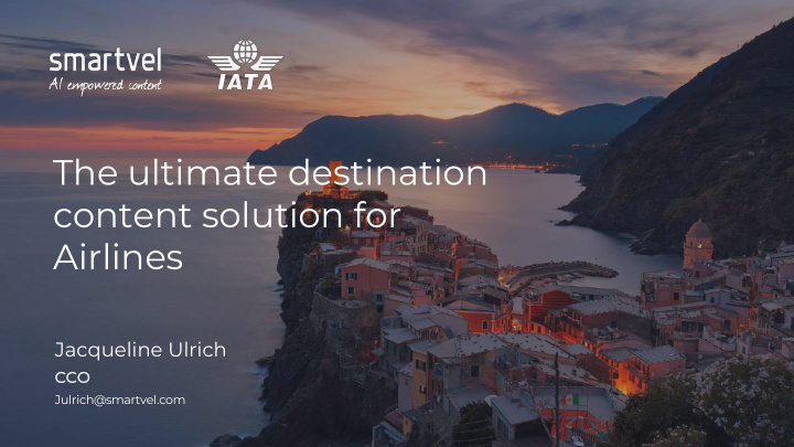 the ultimate destination content solution for airlines