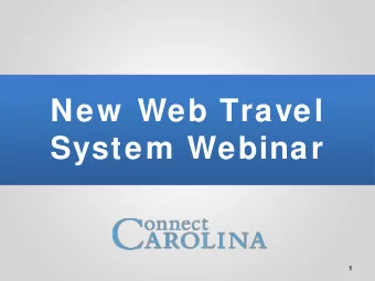 University  New  Web Travel  System Webinar  Chartfields  1  Webinar Format  Approximately 30
