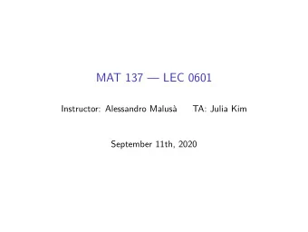MAT 137  LEC 0601  Instructor: Alessandro Malus  TA: Julia Kim  September 11th, 2020  Another